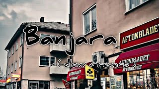 BanjaraMirfan slow  reverb EkVillain Music Lover [upl. by Gnap]