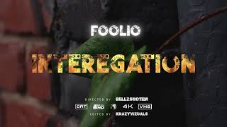 Foolio  Interrogation Official Music Video [upl. by Ear]