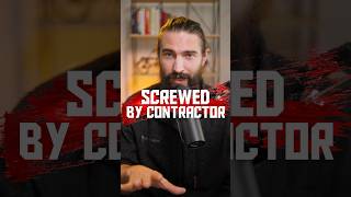 Got Screwed by Contractor Here is what I learned [upl. by Attlee]