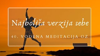 40 vodena meditacija  Najboljša verzija sebe I Studio OZ [upl. by Yelyah]