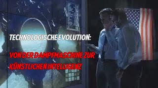 Technologische Evolution Von der Dampfmaschine zur künstlichen Intelligenz [upl. by Aisak964]