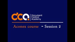 Aconex course  Session 2 [upl. by Ynolem]