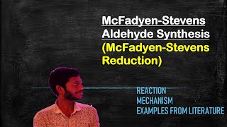 McFadyenStevens Aldehyde Synthesis McFadyenStevens Reduction  Reaction  Mechanism  Examples [upl. by Hooper423]