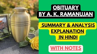 Obituary by A K Ramanujan  Summary amp Analysis Explanation in Hindi with Notes [upl. by Yoo473]