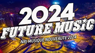 NRJ Extravadance 2024  Top Music NRJ Hits 2024  Musique 2024 Nouveauté [upl. by Remoh]