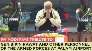 PM Modi pays tribute to Gen Bipin Rawat and other personnel of the Armed Forces at Palam Airport [upl. by Reyem310]