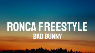 Bad Bunny  RONCA FREESTYLE LetraLyrics [upl. by Kendell]