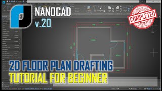 NanoCAD v20 2D Drafting Floor Plan Tutorial For Beginner COMPLETE [upl. by Ecinerev]