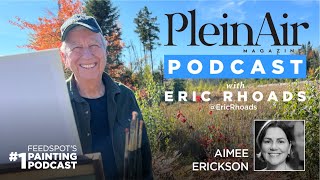 Plein Air Podcast 262 Aimee Erickson on Understanding Composition and More [upl. by Hasheem]