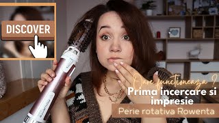 Perie rotativa Rowenta Brush Active  Prima impresie si prima utilizare  Desigilam cutia impreuna [upl. by Nev]