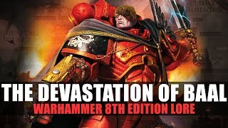 8th Edition Lore ►The Devastation of Baal [upl. by Troy]