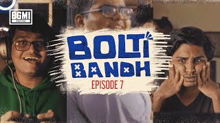 Bolti Bandh  Episode 7  Watch Now [upl. by Titos]