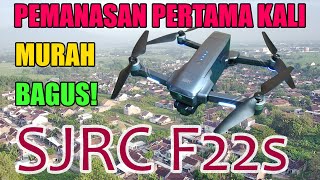 TEST TERBANG DRONE GPS SJRC F22s PEMANASAN PERTAMA KALI [upl. by Isma]