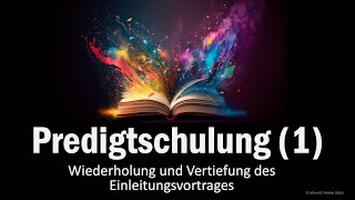 Predigtschulung Brieftexte 2023 12  Wiederholung und Vertiefung des Einleitungsvortrages [upl. by Alletneuq]