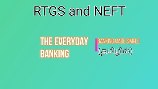 Learn about RTGS and NEFT deposits  The Everyday Banking தமிழில் [upl. by Hafler]