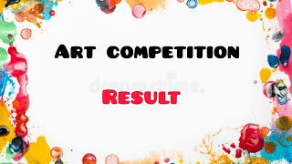 art competition 2024 result video 🫣😱 [upl. by Berkow]