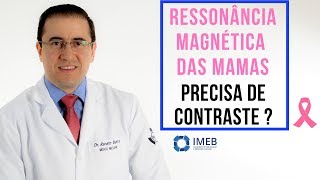 Ressonância Magnética das Mamas precisa de contraste   IMEB [upl. by Sutit]