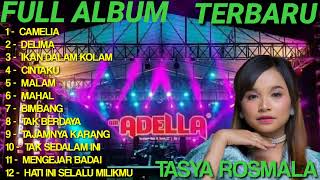 CAMELIA ‼️ TASYA ROSMALA ‼️ FULL ALBUM ‼️ TERBARU [upl. by Eigram]