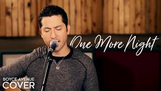 One More Night  Maroon 5 Boyce Avenue acoustic cover on Spotify amp Apple [upl. by Ayokahs]