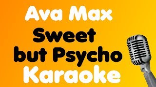 Ava Max • Sweet but Psycho • Karaoke [upl. by Kcirdaed]