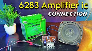 6283 Amplifier ic connection kese kare  how to make amplifier at home [upl. by Cordier]