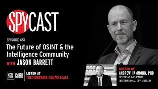 The Future of OSINT with Jason Barrett  SpyCast [upl. by Lyns]