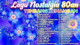 Lagu Nostalgia Tembang Kenangan  Lagu Pop Lawas 80an 90an Indonesia Terpopuler Paling Dicari [upl. by Jesher335]