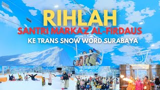 Trailer RIHLAH Santri Markaz AlFirdaus ke Transsnow World Surabaya [upl. by Keefer654]