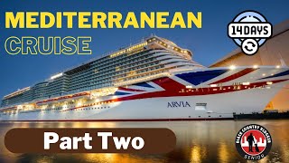 Mediterranean Cruise on the Arvia  Part Two [upl. by Aneev]