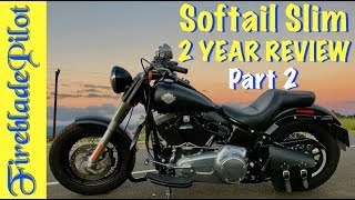 HarleyDavidson Softail Slim  2 Year Review  Part 2 [upl. by Nwahsid]