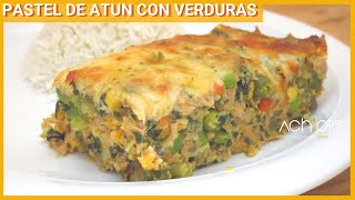 PASTEL DE ATÚN CON VERDURAS  Si tienes Atún en casa anímate a preparar este Pastel gratinado [upl. by Bickart]