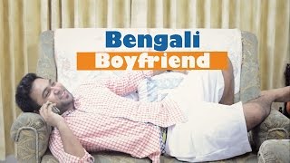 Bengali Boyfriend [upl. by Gavrielle650]