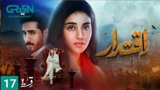 Iqtidar Episode 17  Anmol Baloch  Ali Raza  Iqtidar Full Episode 17  Iqtidar 17 Episode  Extra [upl. by Aetnahs]