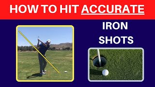 Hit Accurate Iron Shots  and Hit the Sweet Spot [upl. by Eldred]