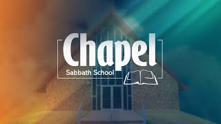 Chapel Sabbath School  November 2 2024 [upl. by Laural]