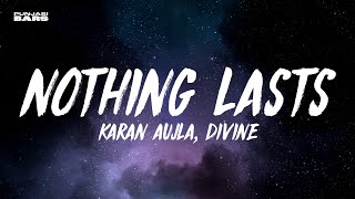 Karan Aujla DIVINE  Nothing Lasts LyricsEnglish Meaning [upl. by Sverre]