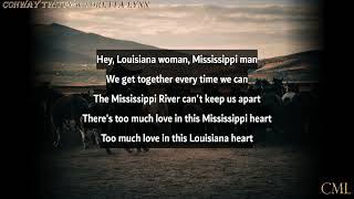 Conway Twitty amp Loretta Lynn  Louisiana Woman Mississippi Man Lyrics [upl. by Ulu]