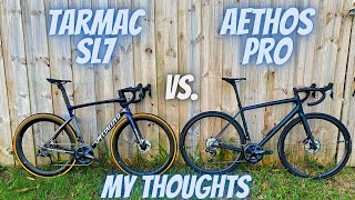 SPECIALIZED TARMAC SL7 PRO vs AETHOS PRO WHICH ONE IS RIGHT FOR YOU MY THOUGHTS [upl. by Ianaj]