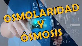 OSMOLARIDAD  MedicinaampBioquímica [upl. by Harl]