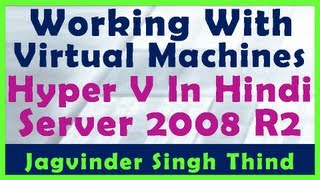 ✅ Working With Virtual Machines in Microsoft HyperV in Windows Server 2008 [upl. by Llennod]