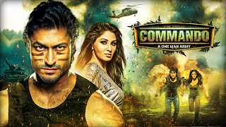 Commando  A One Man Army 2013 Full Movie  Vidyut Jamwal Jaideep Ahlawat Pooja Chopra [upl. by Radferd]