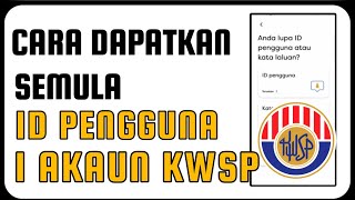 Cara Dapatkan Semula ID Pengguna i Akaun KWSP [upl. by Corson]