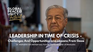 Dr Mahathir  Leadership In Times Of Crisis  Challenges And Opportunities and Lessons From Gaza [upl. by Christye]