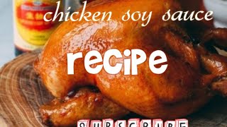 chicken soy sauce recipe [upl. by Linker]