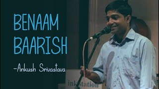 Benaam Baarish  Ankush Srivastava  inkStation [upl. by Skerl]