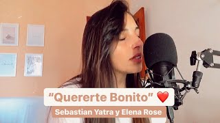 Quererte Bonito  Sebastián Yatra y Elena Rose [upl. by Anay]