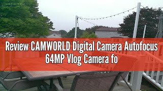 Review CAMWORLD Digital Camera Autofocus 64MP Vlog Camera for YouTube 30 Screen Point and Shoot [upl. by Hodgson983]