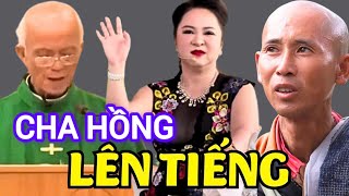 Cha Phạm Quang Hồng lên tiếng về thầy Thích Minh Tuệ trước phát ngôn của cô Nguyễn Phương Hằng [upl. by Atirehs]