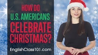 How to Celebrate Christmas in the United States [upl. by Upali]