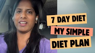 Simple diet to lose weight  My 7 day diet  Tamil Weight Loss tips [upl. by Ezarra713]